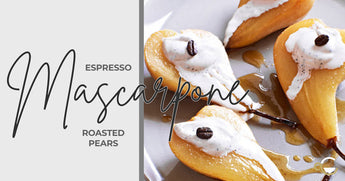 Espresso Mascarpone Roasted Pears - A Fruity Delight