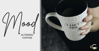 Mood Altering Coffee